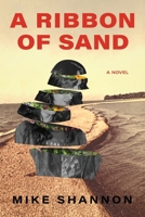 A Ribbon of Sand 1956872159 Book Cover