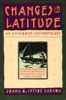 Changes in Latitude: An Uncommon Anthropology 0060973196 Book Cover