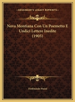 Nova Montiana Con Un Poemetto E Undici Lettere Inedite (1905) 1169647693 Book Cover