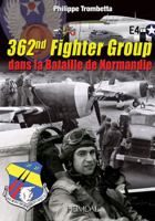 362nd Fighter Group: dans la bataille de Normandie 2840483815 Book Cover