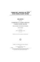 Cybersecurity, encryption and United States national security matters 1983409774 Book Cover