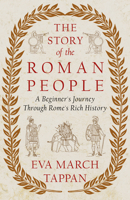 The Story of the Roman People: An Elementary History of Rome 1015849687 Book Cover