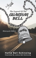 The Legend of the Guardian Bell: Motorcycle Folklore B09242ZM2S Book Cover