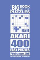 The Big Book of Logic Puzzles - Akari 400 Easy 1545167699 Book Cover