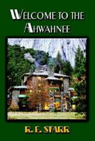 Welcome to the Ahwahnee 159113661X Book Cover