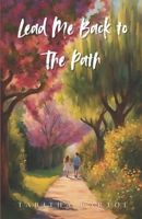 Lead Me Back to The Path B0DS9V9LLY Book Cover