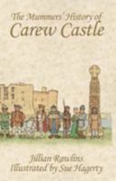 The Mummers' History of Carew Castle 190517005X Book Cover