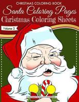 Christmas Coloring Book - Santa Coloring Pages - Christmas Coloring Sheets - V2: Christmas Coloring Books Volume 2 1494276194 Book Cover