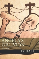 Angela's Oblivion: (sonnets) 1687566054 Book Cover