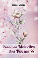 Canadian Melodies And Poems 9358016639 Book Cover