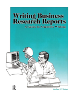 Writing Business Research Reports: A Guide to Scientific Writing 0962374466 Book Cover