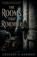 The Rooms That Remember B0H1G64VCK Book Cover