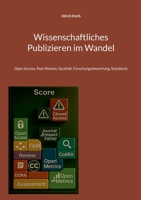 Wissenschaftliches Publizieren im Wandel: Open Access, Peer Review, Qualität, Forschungsbewertung, Standards (German Edition) 3695192283 Book Cover