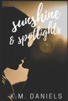 Sunshine and Spotlights 1797827251 Book Cover