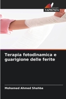Terapia fotodinamica e guarigione delle ferite (Italian Edition) 6208191300 Book Cover