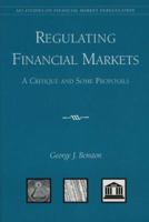Regulating Financial Markets: A Critique and Some Proposals 0844741248 Book Cover