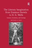 The Literary Imagination from Erasmus Darwin to H.G. Wells: Science, Evolution, and Ecology 113811040X Book Cover