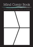 Mind Comic Book - 4 Panel,7 X 10, 135 Pages, Make Your Own Comic Books: Make Your Own Comics Come to Life 1534855106 Book Cover