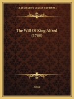 The Will Of King Alfred 1166148432 Book Cover