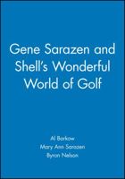 Gene Sarazen and Shell's Wonderful World of Golf 1932202056 Book Cover
