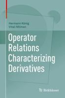 Operator Relations Characterizing Derivatives 3030130967 Book Cover