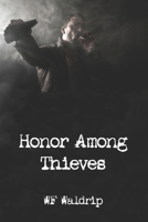 Honor among Thieves 0997843462 Book Cover