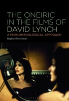 The Oneiric in the Films of David Lynch: A Phenomenological Approach B0DV4SHMWD Book Cover