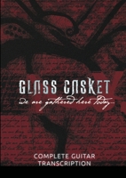 Glass Casket Full Guitar Transcription 1678048054 Book Cover