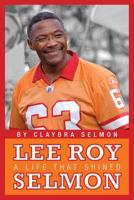 A Life That Shined: Lee Roy Selmon 1617776939 Book Cover