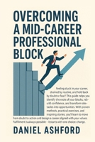 Overcoming a Mid-Career Professional Block B0FR9KX2CS Book Cover