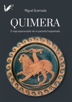 Quimera: El viaje esperanzador de un paciente trasplantado (Spanish Edition) B0F35ZCHSB Book Cover