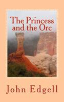 The Princess and the Orc: A Quick Read Book 1546954406 Book Cover
