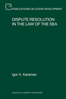 Dispute Resolution in the Law of the Sea 9004212027 Book Cover