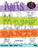 Ants in Your Pants: A Read-And-Learn Coloring Book 1609050045 Book Cover