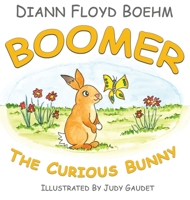 Boomer The Curious Bunny 1088200486 Book Cover