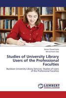 Studies of University Library Users of the Professional Faculties 3659338176 Book Cover