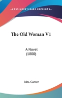 The Old Woman V1: A Novel 1437295045 Book Cover