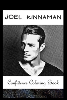 Confidence Coloring Book: Joel Kinnaman Inspired Designs For Building Self Confidence And Unleashing Imagination B093WJ169J Book Cover
