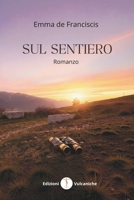 Sul sentiero: Romanzo (Romanzi vulcanici) (Italian Edition) B0GSXMM142 Book Cover