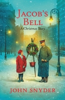 Jacob's Bell: A Christmas Story 1546010394 Book Cover