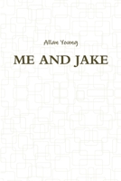 ME AND JAKE 1300350970 Book Cover