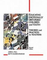 Educating Emotionally Disturbed Children and Youth: Theories and Practices for Teachers (2nd Edition) 0675212111 Book Cover