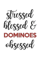 Stressed Blessed and Dominoes Obsessed Dominoes Lover Dominoes Obsessed Notebook A beautiful: Lined Notebook / Journal Gift, , 120 Pages, 6 x 9 ... Lover, Personalized Journal, Customized 1678994111 Book Cover