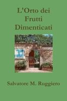 L'Orto dei Frutti Dimenticati 1326459112 Book Cover