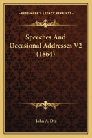 Speeches And Occasional Addresses V2 054884531X Book Cover