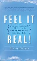Feel It Real!: A Guided Approach to Bringing the Law of Attraction into Your Life 1416567429 Book Cover