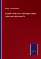 Aus dem literarischen Nachlasse Joseph Freiherrn von Eichendorffs 3752547545 Book Cover