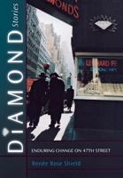 Diamond Stories: Enduring Change on 47th Street (Anthropology of Contemporary Issues) 0801472636 Book Cover