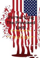 Perverting the Promised Land 138713566X Book Cover