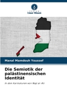 Die Semiotik der palästinensischen Identität 6205765187 Book Cover